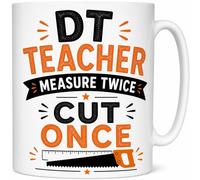DT Teacher Measure Twice Cut Once Funny Design Technology Teacher Ceramic Coffee Mug School Gift Mug