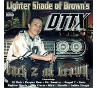Dttx - Back 2 Da Brown