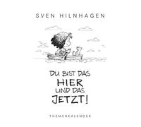 Du bist das Hier und das Jetzt: ImmerwährenderThemenkalender