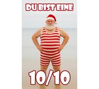 Du bist eine 10/10 - Zehn von Zehn - Notizbuch: 67 leere Seiten