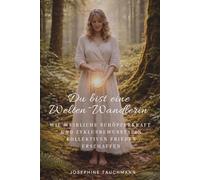 Du bist eine Welten~Wandlerin: Wie weibliche Schöpferkraft und Zyklusbewusstsein kollektiven Frieden erschaffen