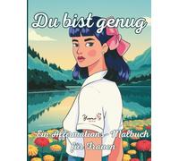 Du bist genug: Ein Affirmations-Malbuch für Frauen