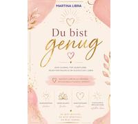 „Du bist genug“ Ein Selbstliebe-Journal für Frauen, die ihren eigenen Wert erkennen möchten.