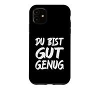 Du Bist Gut Genug German Meme Quote Case for iPhone 11