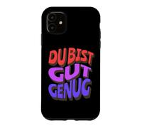 Du Bist Gut Genug German Meme Quote Case for iPhone 11