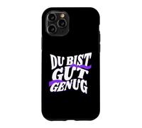 Du Bist Gut Genug German Meme Quote Case for iPhone 11 Pro