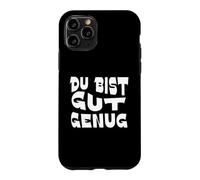 Du Bist Gut Genug German Meme Quote Case for iPhone 11 Pro