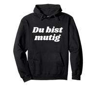 Du bist mutig - Positive Affirmations Pullover Hoodie