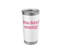 Du bist mutig - Positive Affirmations Stainless Steel Insulated Tumbler