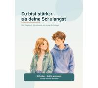 Du bist stärker als deine Schulangst
