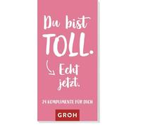 Du bist toll. Echt jetzt.: 24 Komplimente für dich