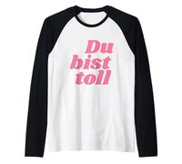 Du bist toll - Positive Affirmations Raglan Baseball Tee