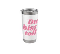 Du bist toll - Positive Affirmations Stainless Steel Insulated Tumbler