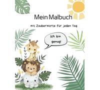"Du bist wunderbar!" - Ein fröhliches Malbuch mit positiven Sprüchen