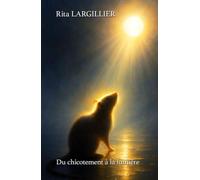 Du chicotement à la lumière