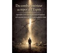 Du combat intérieur au repos de l'Esprit
