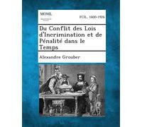Du Conflit Des Lois D'Incrimination Et de Penalite Dans Le Temps