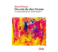 Du côté de chez Swann (Édition Collector): À la recherche du temps perdu I (Combray, Un Amour de Swann et Noms de pays : le nom)