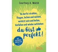 Du darfst strahlen, fliegen, lachen und weinen,, Walsh.