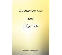 Du drapeau noir vers l'Âge d'Or