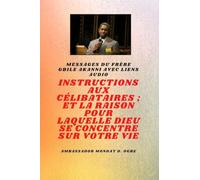 du frère Gbile Akanni avec liens audio - Instructions À Le Célibataire; et la raison pour laquelle Dieu se concentre sur votre vie