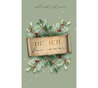 DU. ICH. für immer.: Eine queere Winterromanze über zweite Chancen und die Magie der Liebe