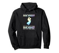 Du kannst das Mädchen aus New Jersey heraussholen Pullover Hoodie
