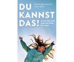 Du kannst das: So wird dein Kind stark und sch, Moestl, Topic.