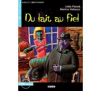 Du lait au fiel + CD (Lire Et S'Entrainer) (Read and Learn Level 2-blue)