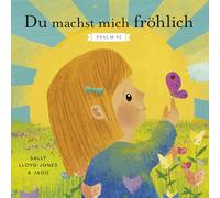 Du machst mich fröhlich: Psalm 92