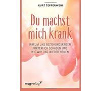 Du machst mich krank: Die Sprache der Symptome , Tepperwein.