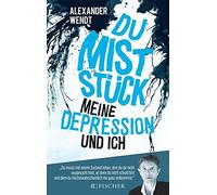Du Miststuck - Meine Depression und ich: (Fischer Paperback) by Wendt New.
