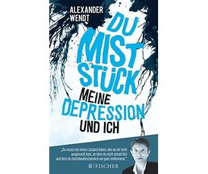 Du Miststuck - Meine Depression und ich: (Fischer Paperback) by Wendt New.
