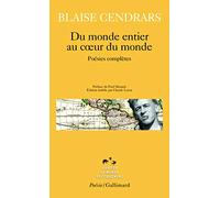 Du monde entier au coeur du monde – poesies completes – Gallimard