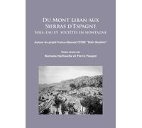 Du Mont Liban aux Sierras d’Espagne : Sols, eau et societes en montagne: Autour du projet franco-libanais CEDRE “Nahr Ibrahim”