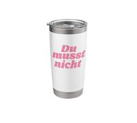 Du musst Nicht - Positive Affirmations Stainless Steel Insulated Tumbler