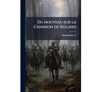 Du nouveau sur la Chanson de Roland