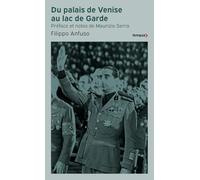 Du palais de Venise au lac de Garde (1936-1945): Mémoirs d'un ambassadeur fasciste