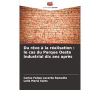 Du rêve à la réalisation : le cas du Parque Oeste Industrial dix ans après