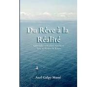 Du Rêve à la Réalité