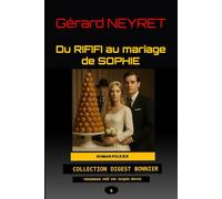 Du RIFIFI au mariage de SOPHIE