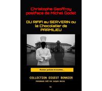 DU RIFIFI Au SEVERIN ou le Chocolatier de PARMILIEU