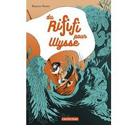 Du Rififi pour Ulysse