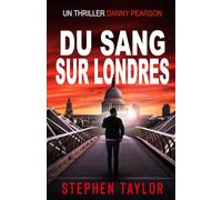 Du Sang Sur Londres (La Série Danny Pearson)