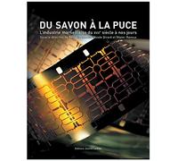 Du savon à la puce - l'industrie marseillaise du XVIIe siècle à nos jours