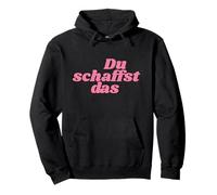 Du schaffst das - Positive Affirmations Pullover Hoodie
