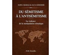 Du Sémitisme à l'Antisémitisme: La violence de la manipulation sémantique