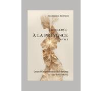 Du Silence à la Présence - Livre 1: Quand l'hypersensibilité devient une force de vie