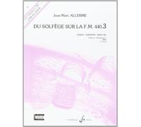 Du Solfege Sur la F.M. 440.3 - Chant/Audition/Analyse - Eleve