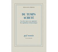 Du temps acheté: La crise sans cesse ajournée du capitalisme démocratique